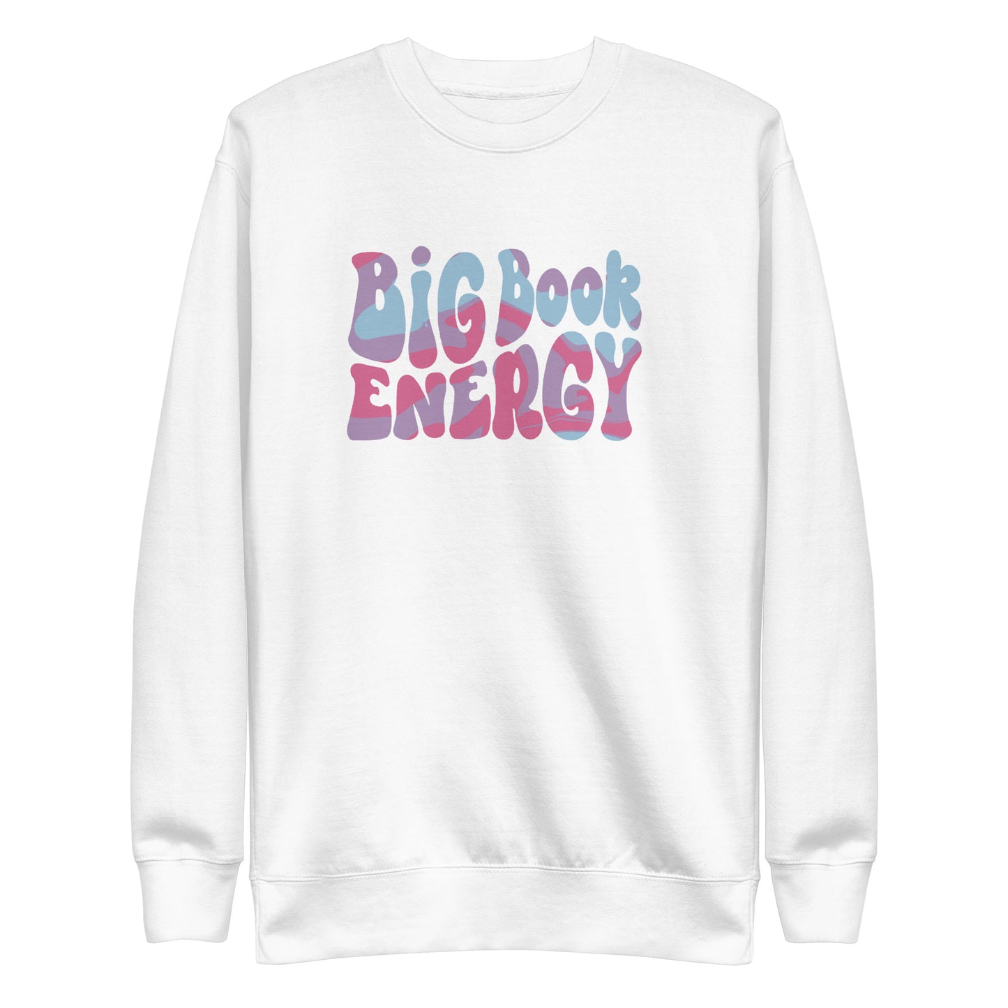 Big Book Energy Unisex Premium Sweatshirt